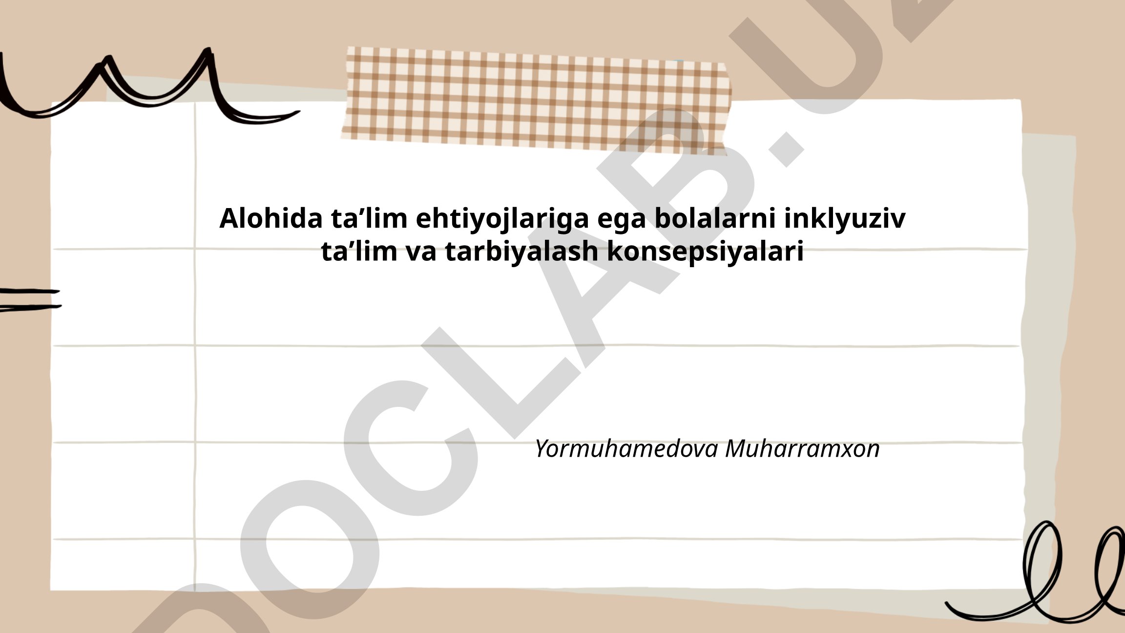 Alohida taʼlim ehtiyojlariga ega bolalarni inklyuziv taʼlim va tarbiyalash konsepsiyalari