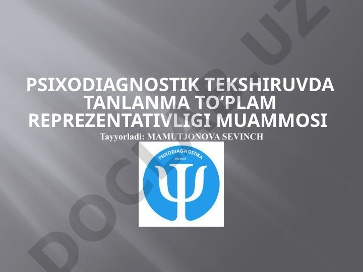 Psixodiagnostik tekshiruvda tanlanma to‘plam reprezentativligi muammosi
