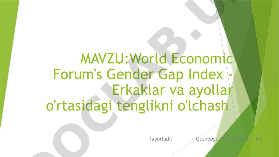 World Economic Forum's Gender Gap Index - Erkaklar va ayollar o'rtasidagi tenglikni o'lchash