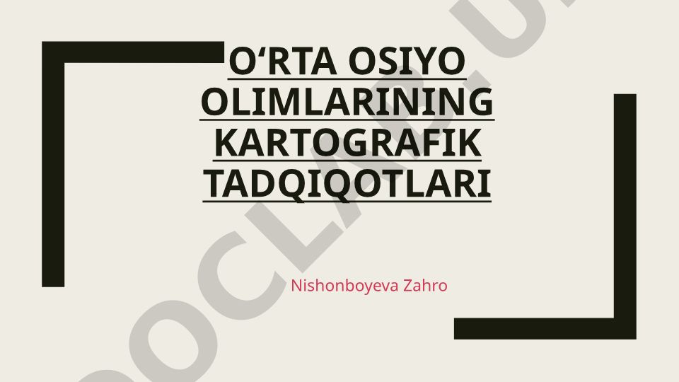 Oʻrta Osiyo olimlarining kartografik tadqiqotlari