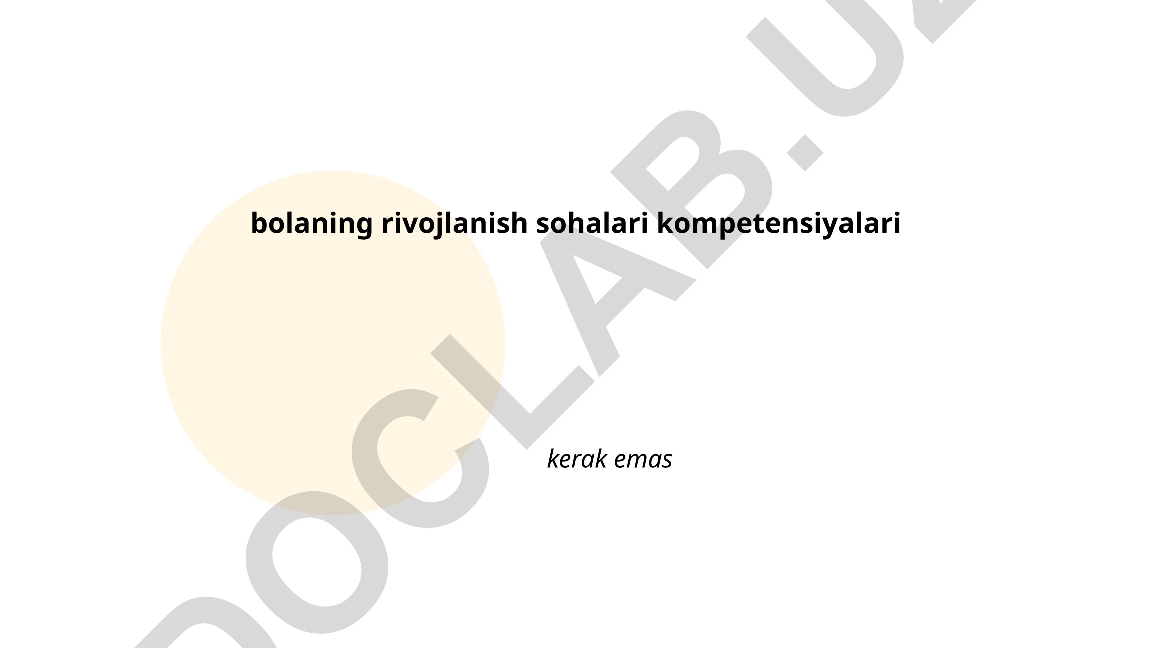 Bolaning rivojlanish sohalari kompetensiyalari