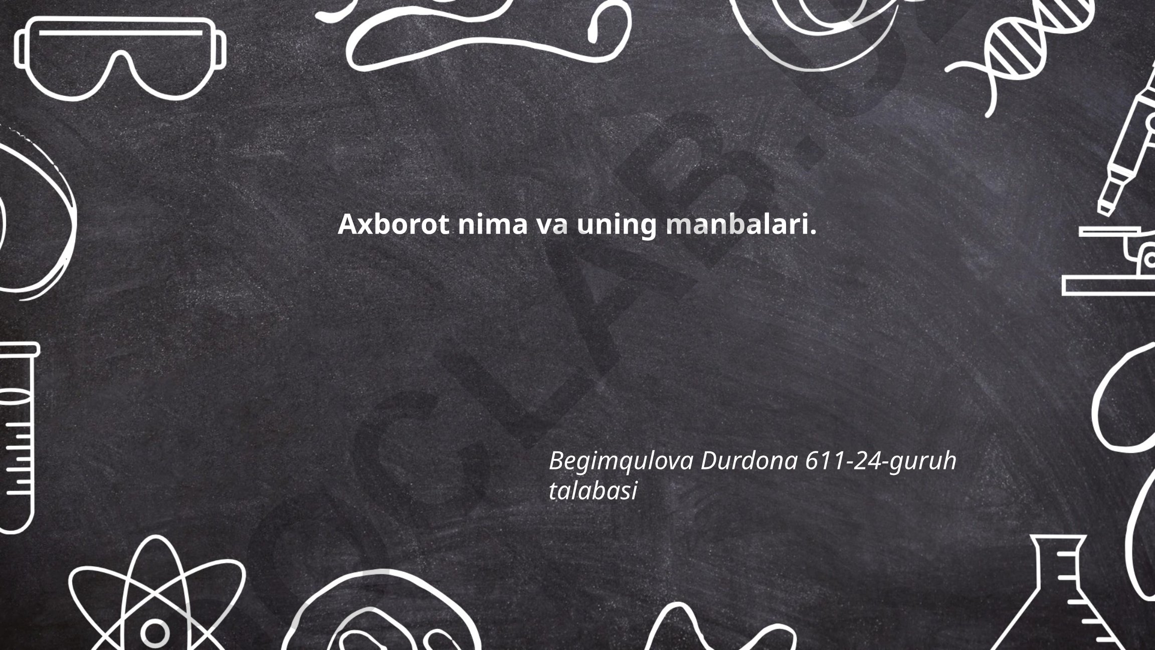 Axborot nima va uning manbalari