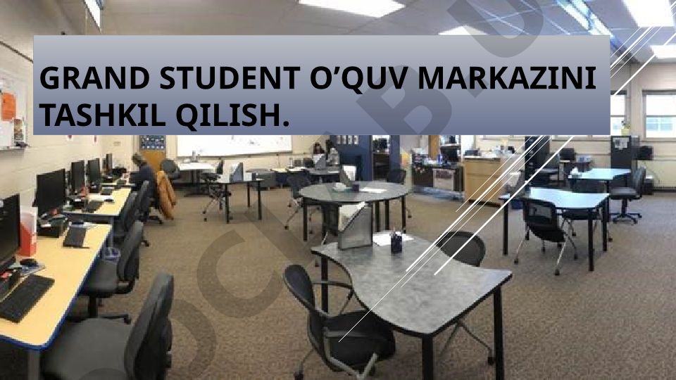 Grand Student o'quv markazini tashkil qilish loyihasi