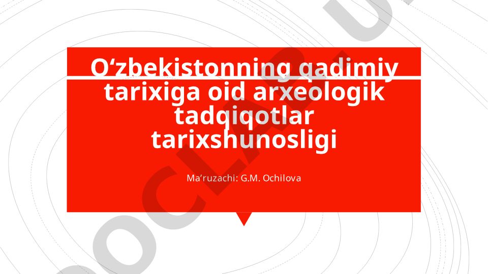 Oʻzbekistonning qadimiy tarixiga oid arxeologik tadqiqotlar tarixshunosligi