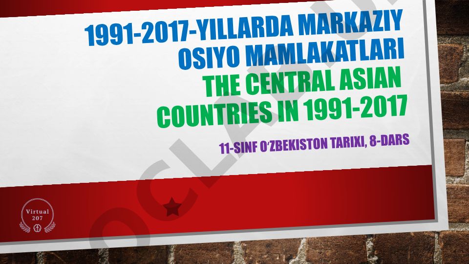 Markaziy Osiyo mamlakatlarining 1991-2017-yillardagi tarixiy jarayonlari