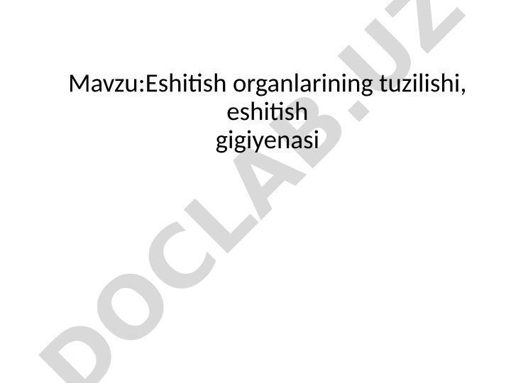Eshitish organlarining tuzilishi, eshitish gigiyenasi