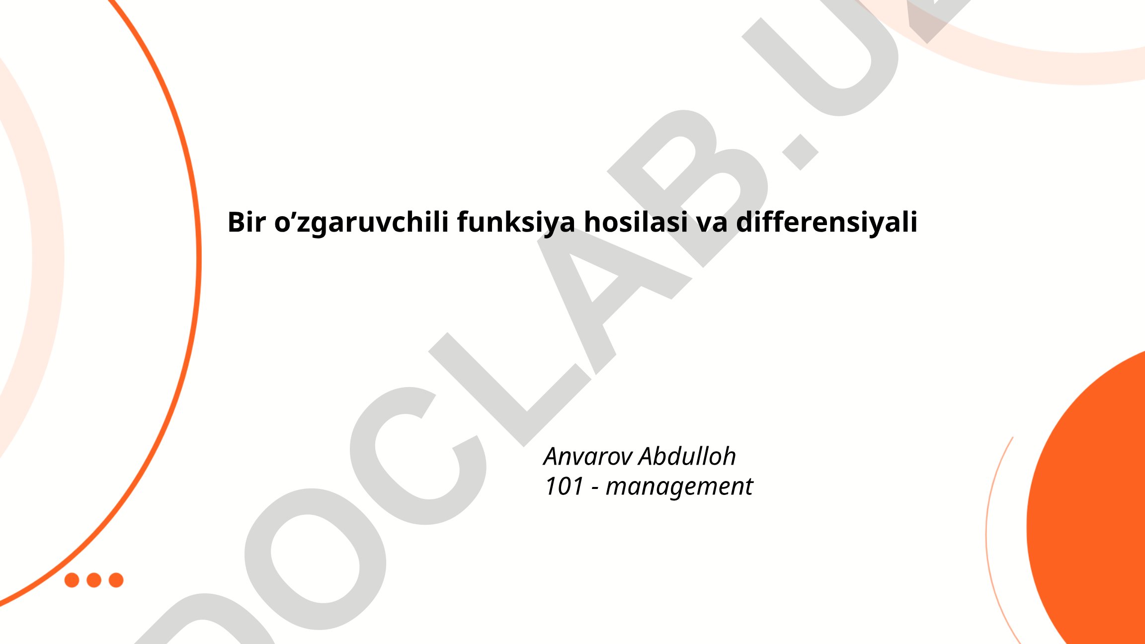 Bir o'zgaruvchili funksiya hosilasi va differensiyali