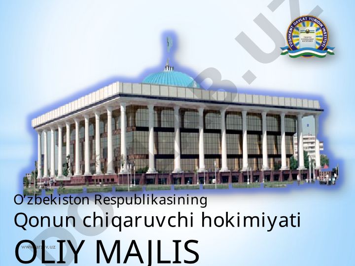 O'zbekiston parlamenti tarixi va Oliy Majlis vakolatlari