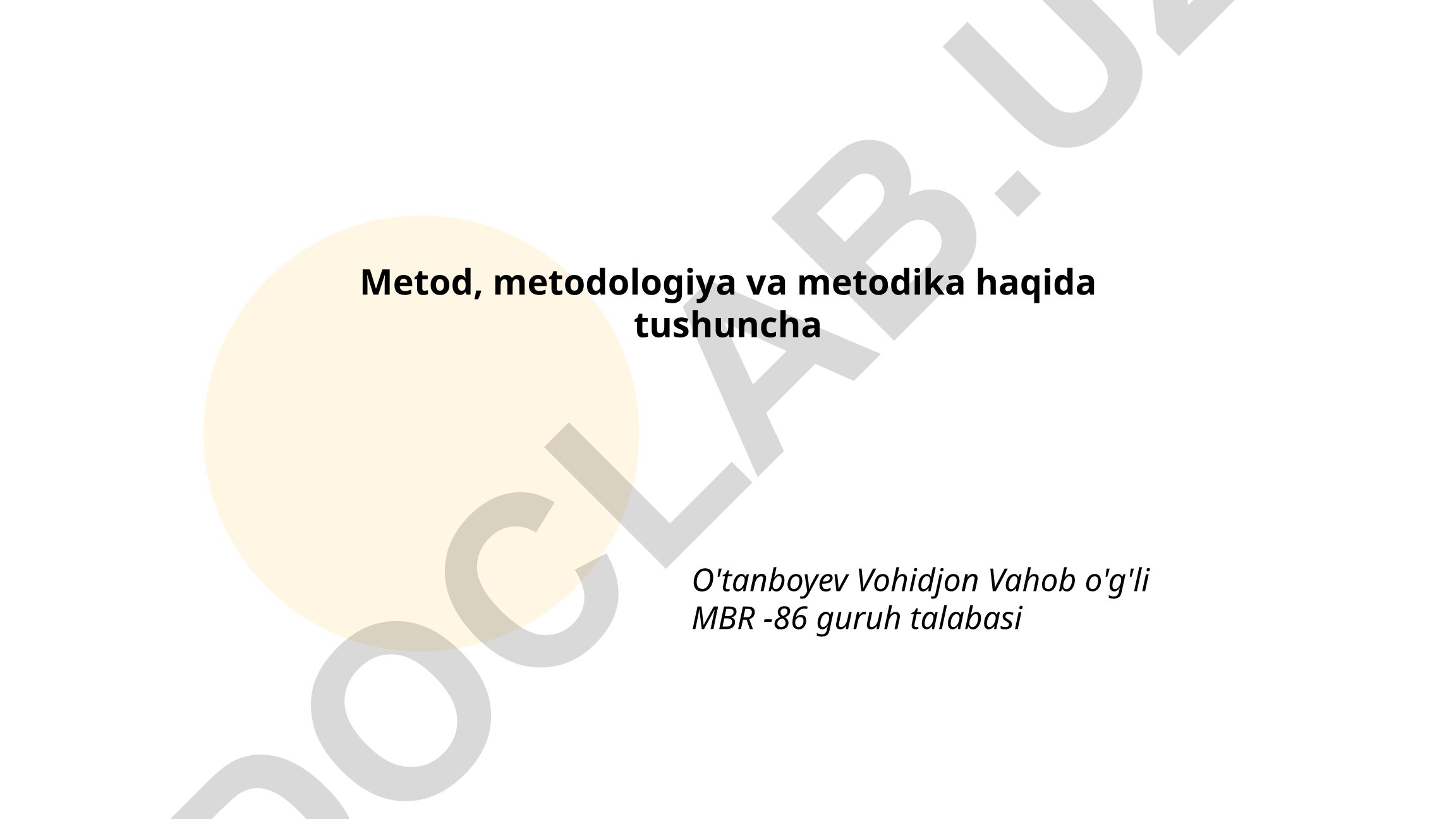 Metod, metodologiya va metodika haqida tushuncha