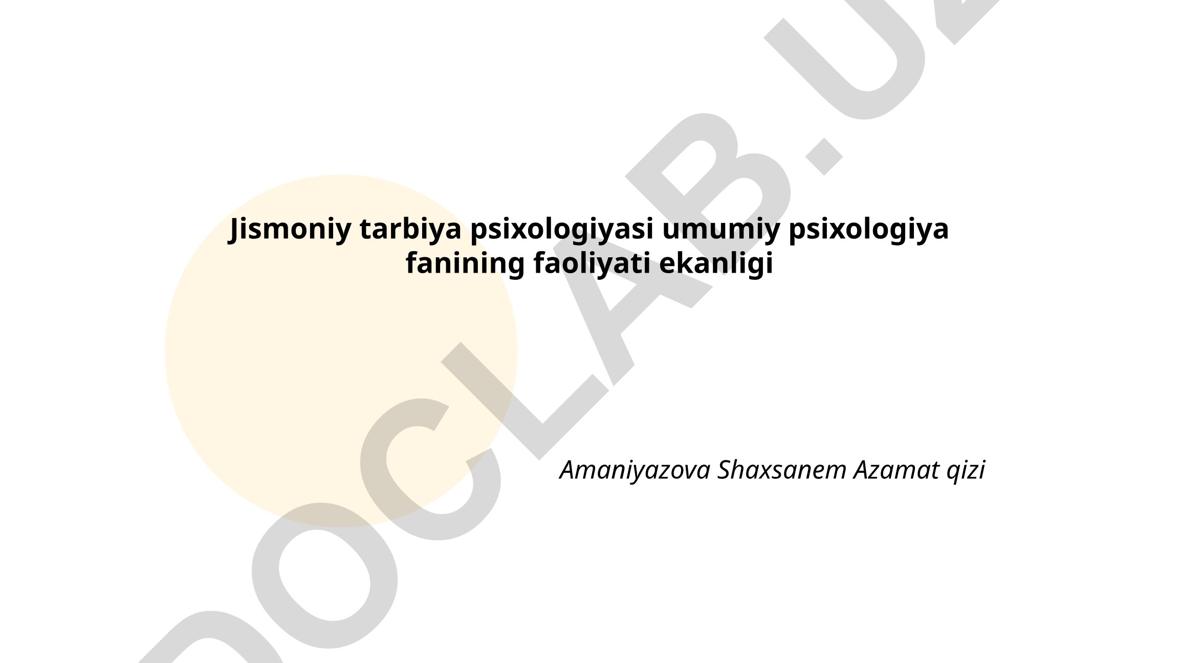 Jismoniy tarbiya psixologiyasi va umumiy psixologiya fanining faoliyati