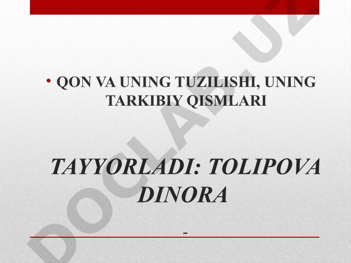Qon va uning tuzilishi, tarkibiy qismlari