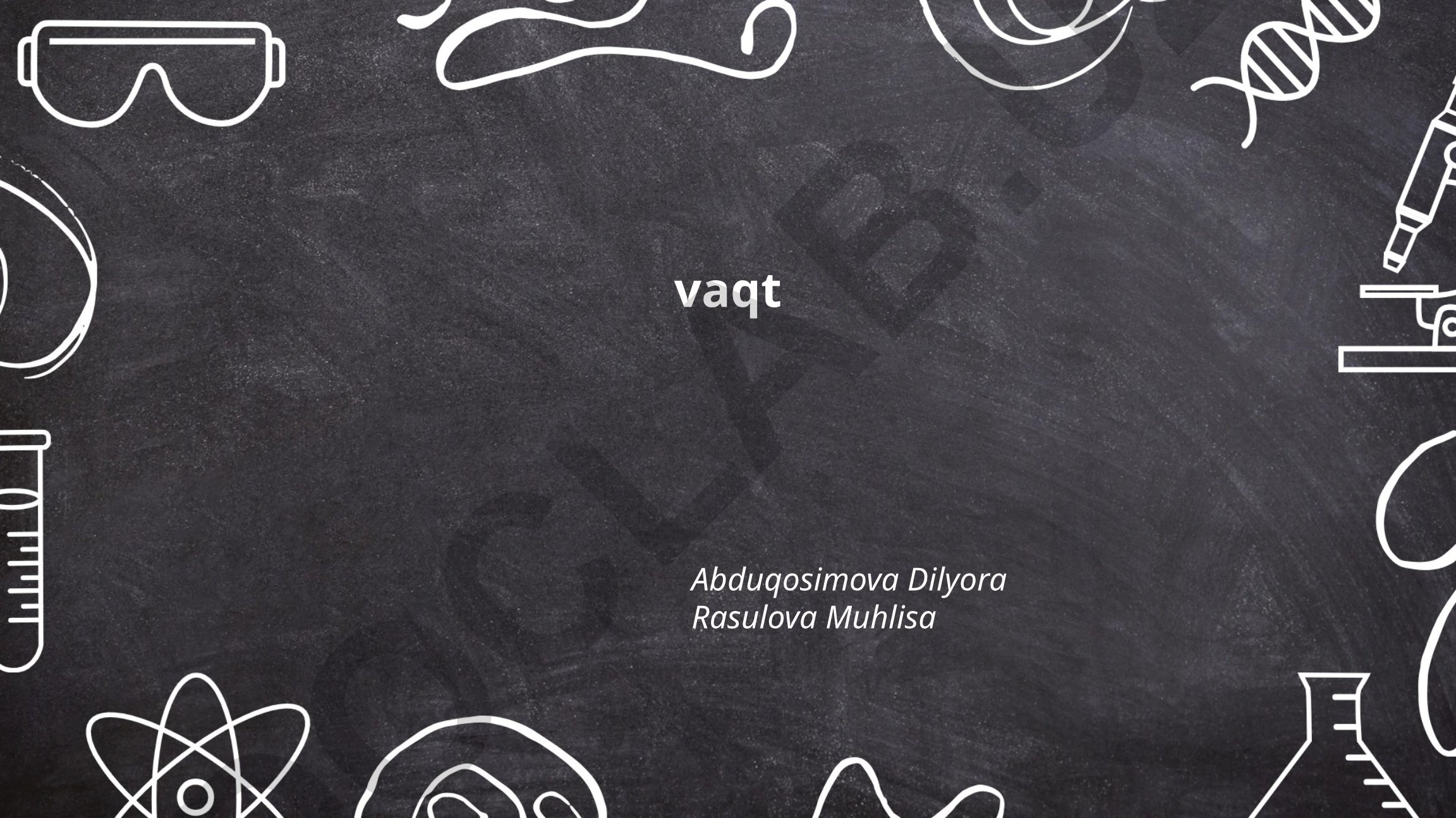 Vaqt tushunchasi, biologik soat va vaqtni boshqarish