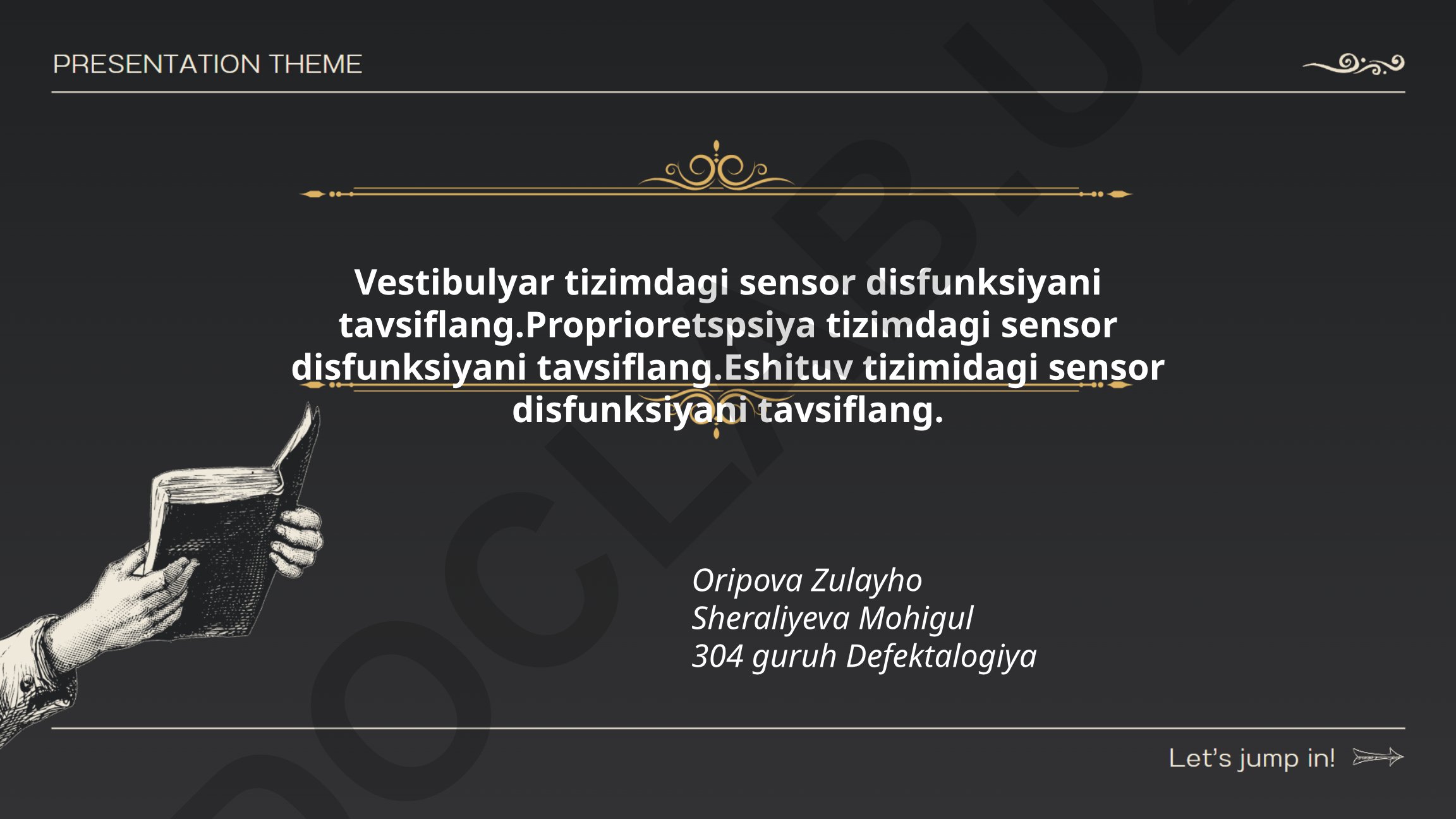 Vestibulyar, proprioretspsiya va eshituv tizimlaridagi sensor disfunksiyalari