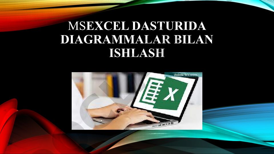 MsExcel dasturida diagrammalar bilan ishlash