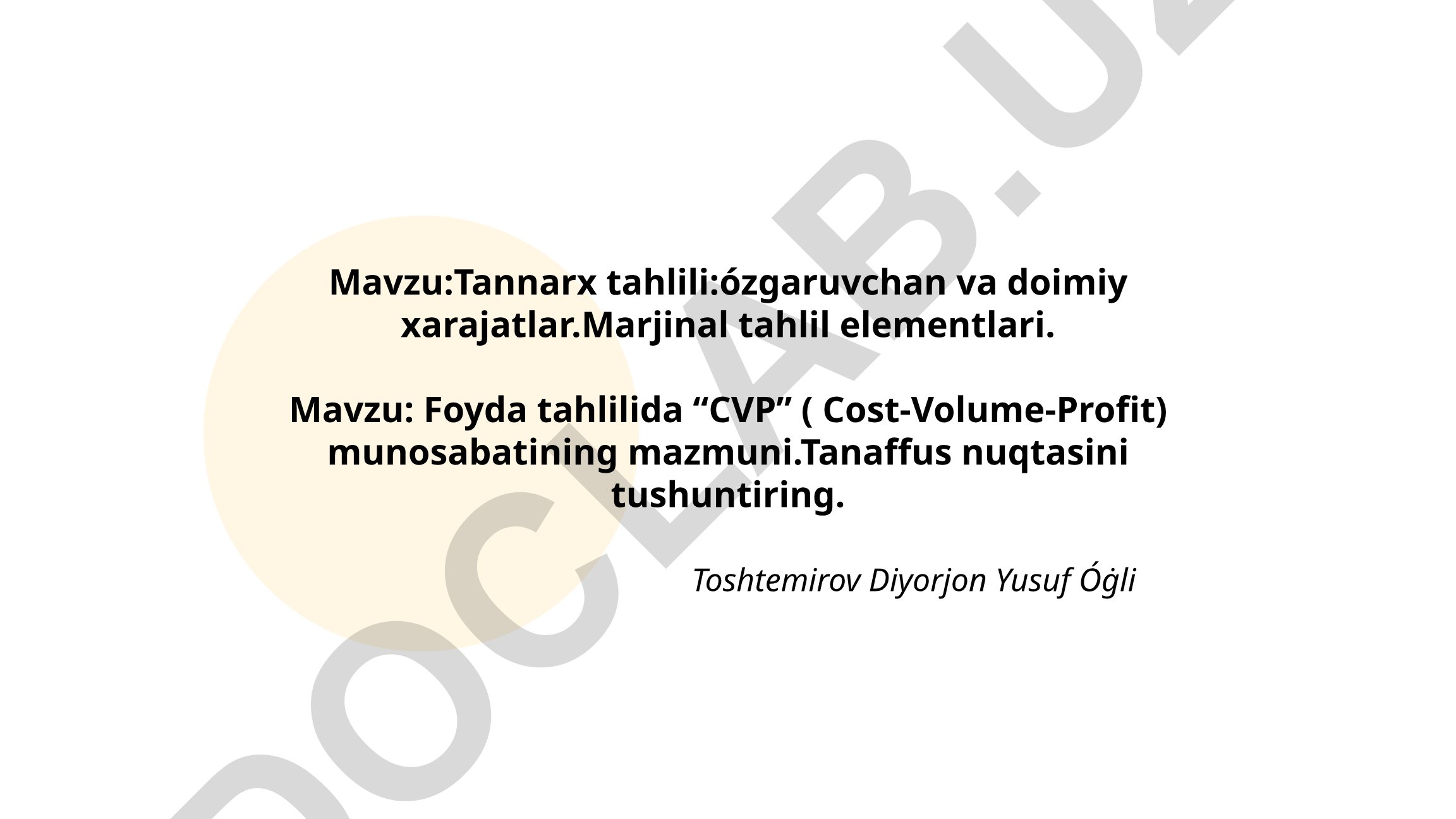 Tannarx tahlili: o'zgaruvchan va doimiy xarajatlar, CVP munosabati va tanaffus nuqtasi