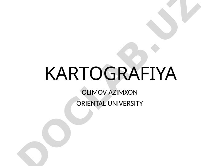 Kartografiya fani va O'zbekistondagi dastlabki xaritalar