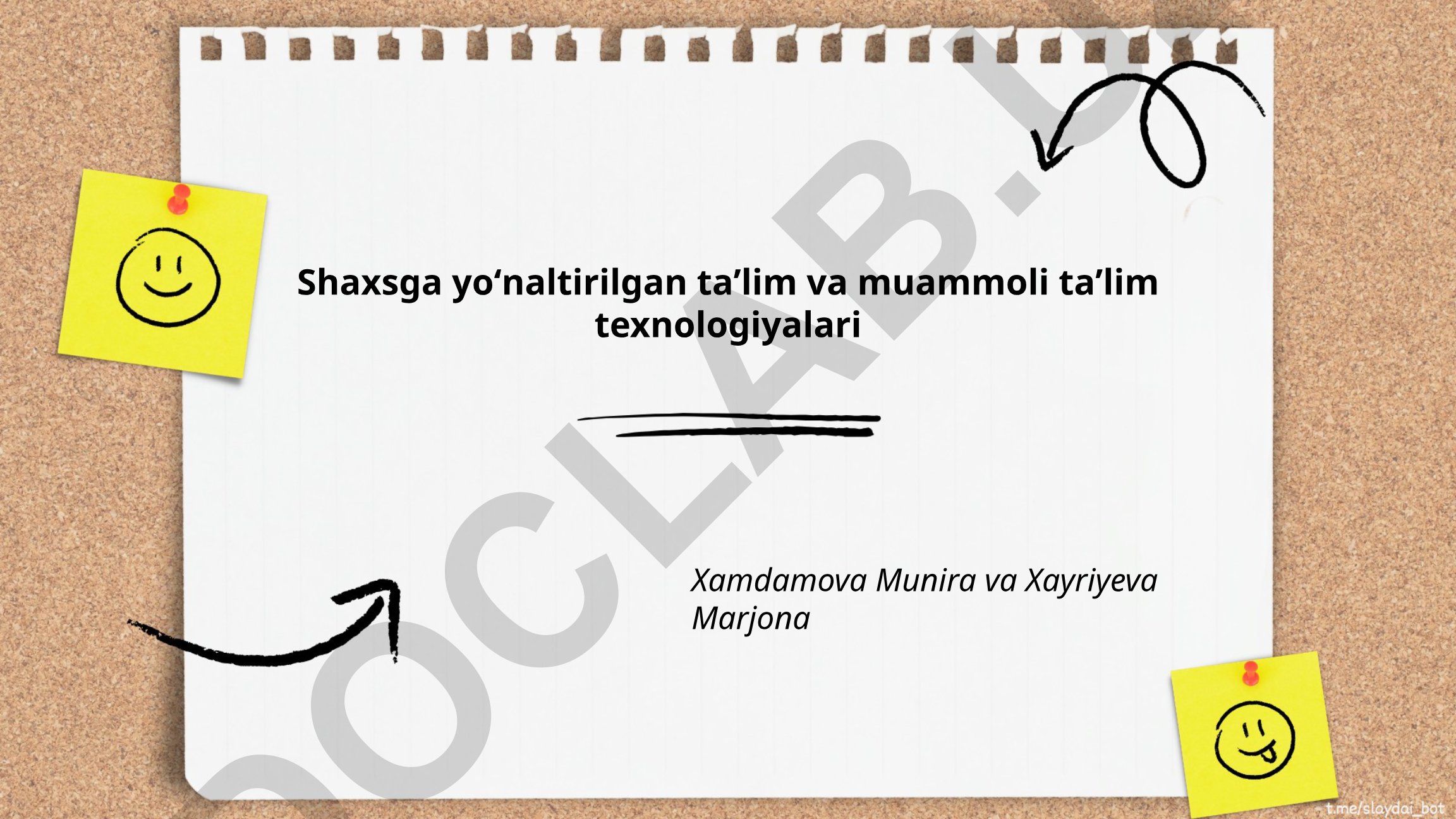 Shaxsga yoʻnaltirilgan taʼlim va muammoli taʼlim texnologiyalari