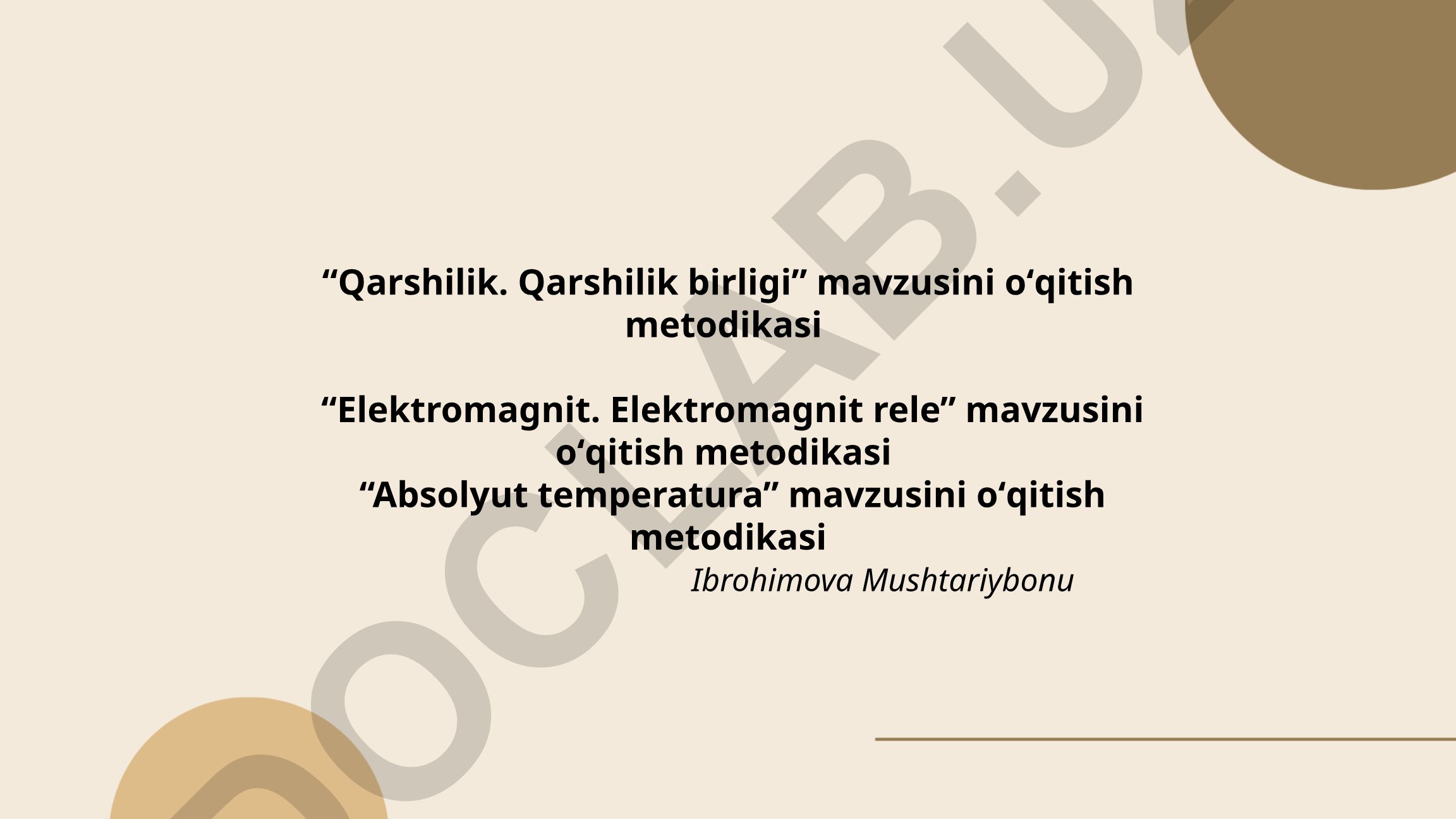 Qarshilik, elektromagnit rele va absolyut temperatura mavzularini o'qitish metodikasi