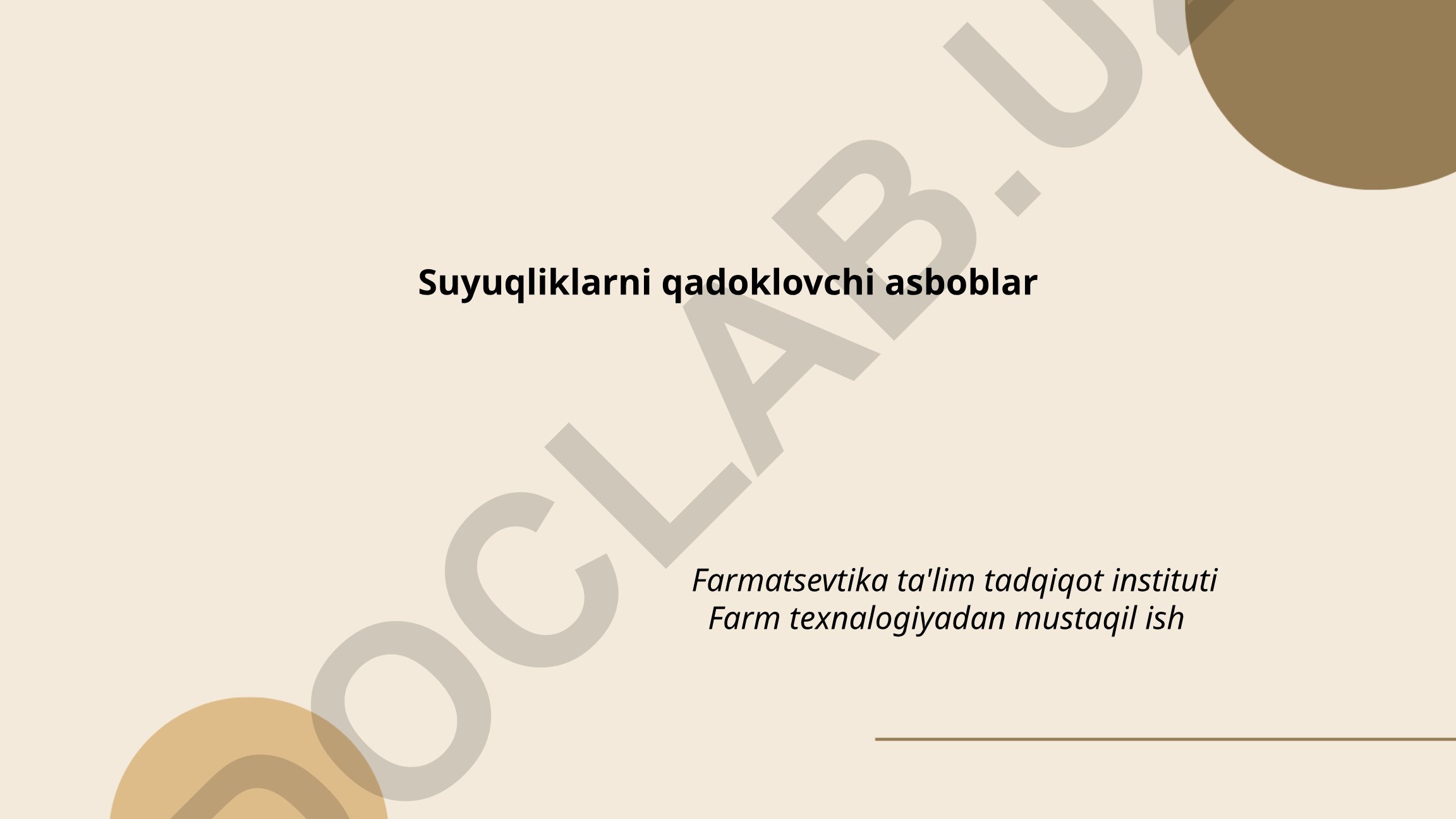 Suyuqliklarni qadoklovchi asboblar
