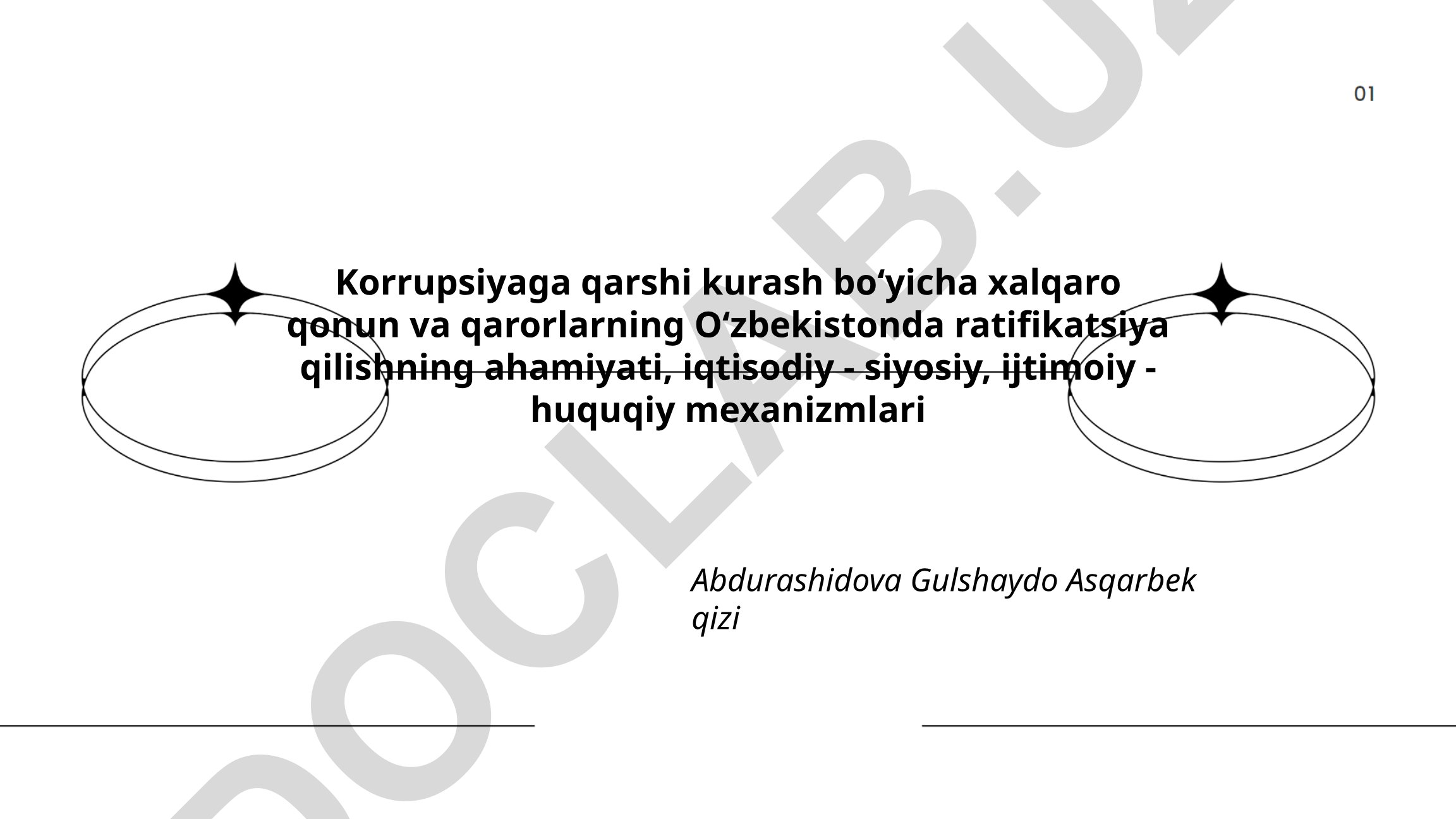 Korrupsiyaga qarshi kurash bo'yicha xalqaro qonun va qarorlarning O'zbekistonda ratifikatsiya qilishning ahamiyati