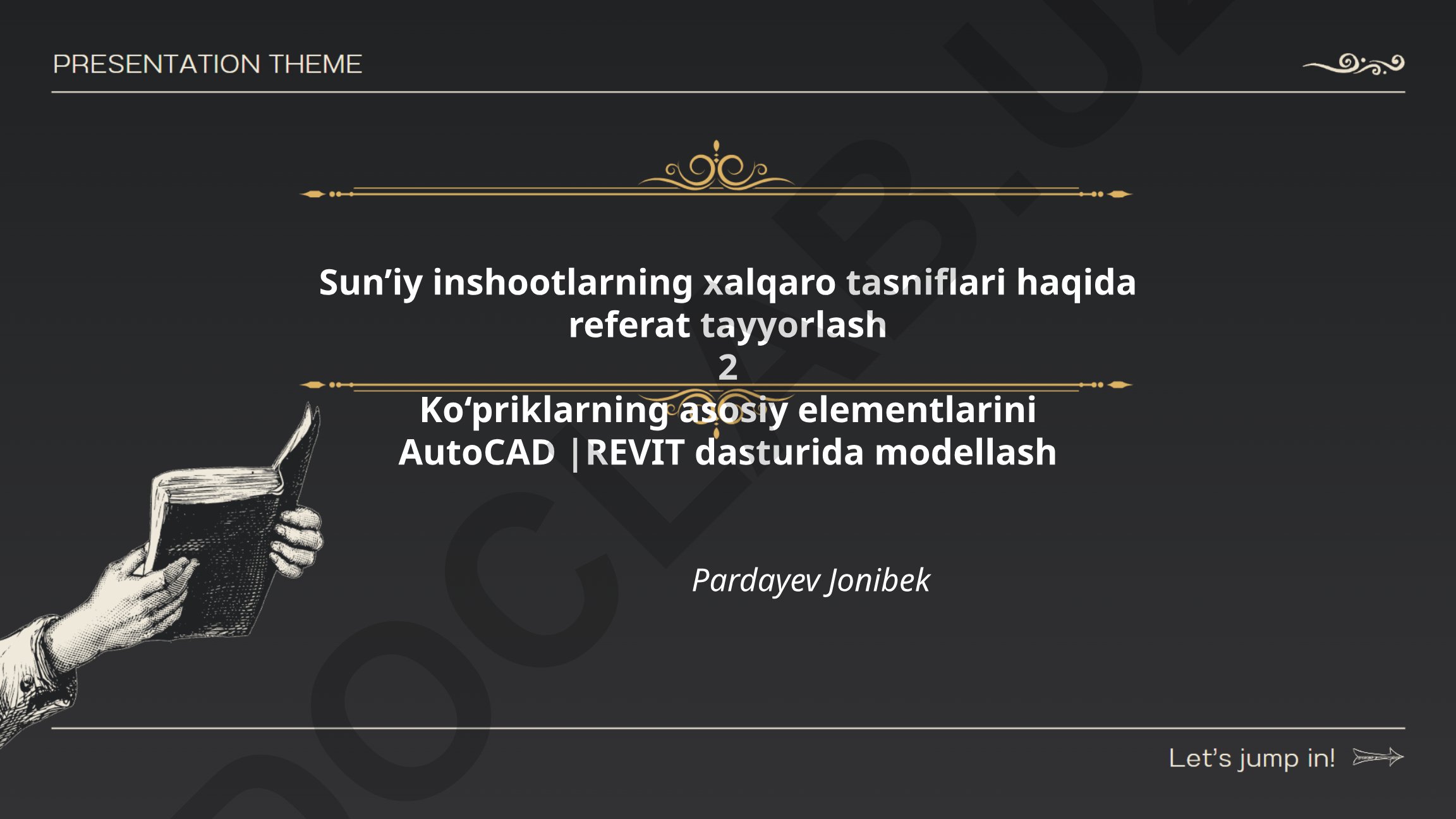Sun’iy inshootlarning xalqaro tasniflari va ko‘prik elementlarini modellash