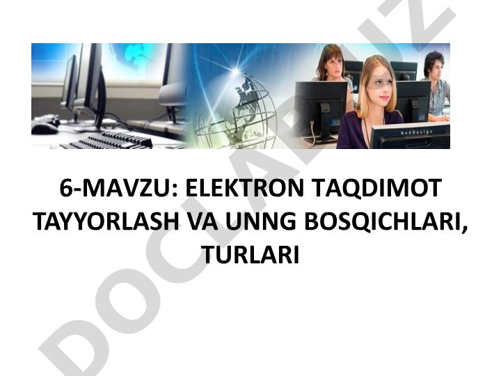 Elektron taqdimot tayyorlash va uning bosqichlari, turlari
