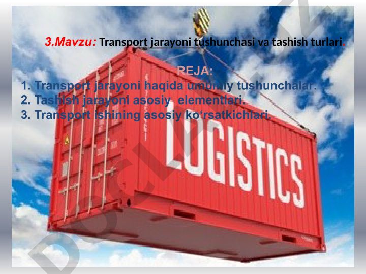 Transport jarayoni tushunchasi va tashish turlari