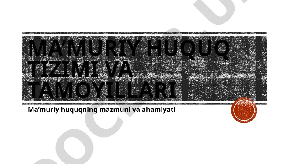 Ma’muriy huquq tizimi va tamoyillari