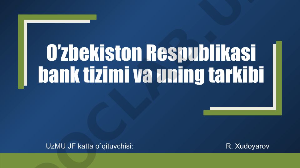O'zbekiston Respublikasi bank tizimi va uning tarkibi