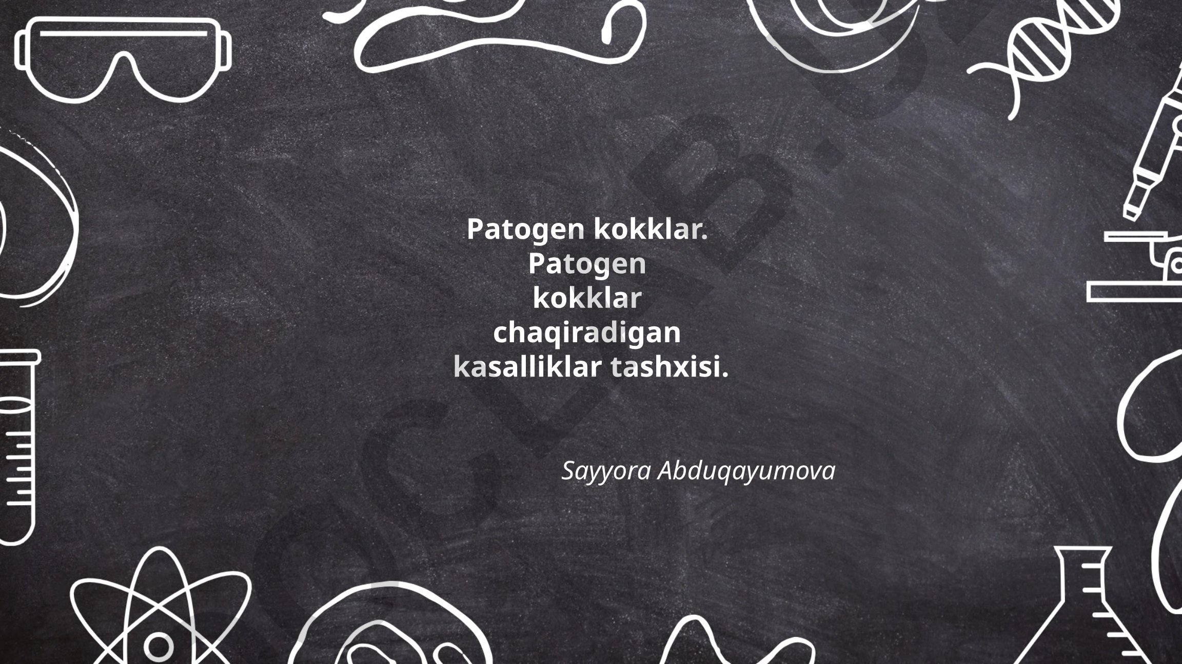Patogen kokklar va ular chaqiradigan kasalliklar tashxisi