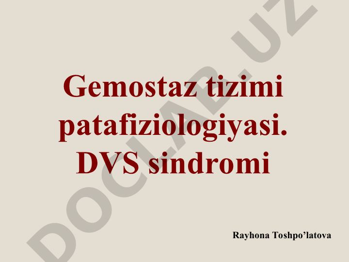 Gemostaz tizimi patafiziologiyasi va DVS sindromi
