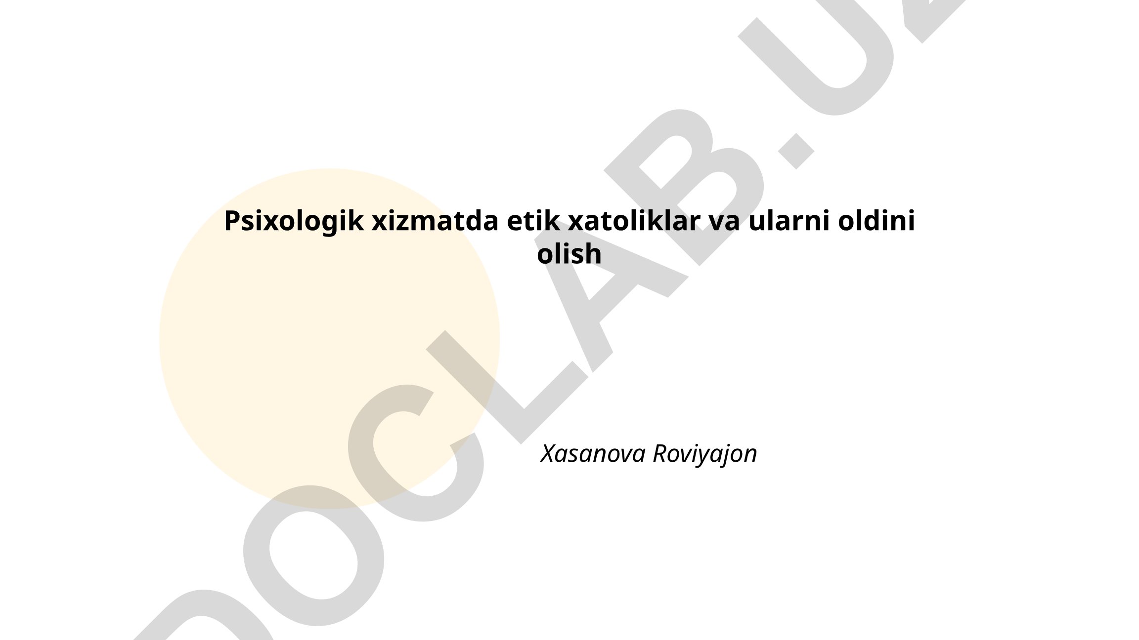 Psixologik xizmatda etik xatoliklar va ularni oldini olish