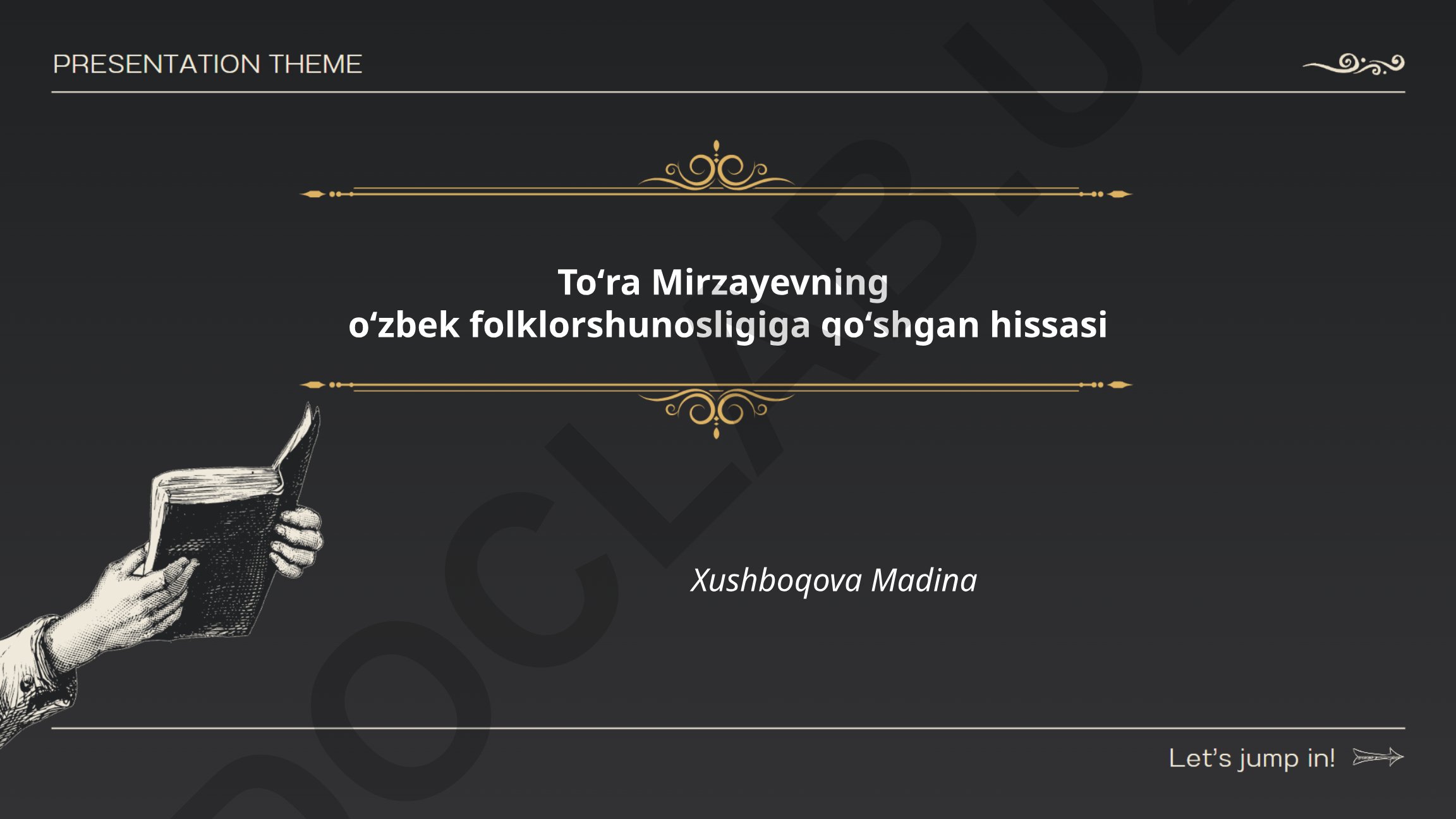 Toʻra Mirzayevning oʻzbek folklorshunosligiga qoʻshgan hissasi