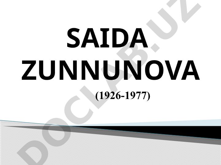 Saida Zunnunova hayoti va ijodi