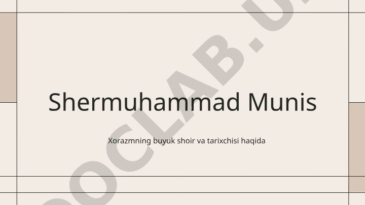Shermuhammad Munis Xorazmning buyuk shoir va tarixchisi haqida