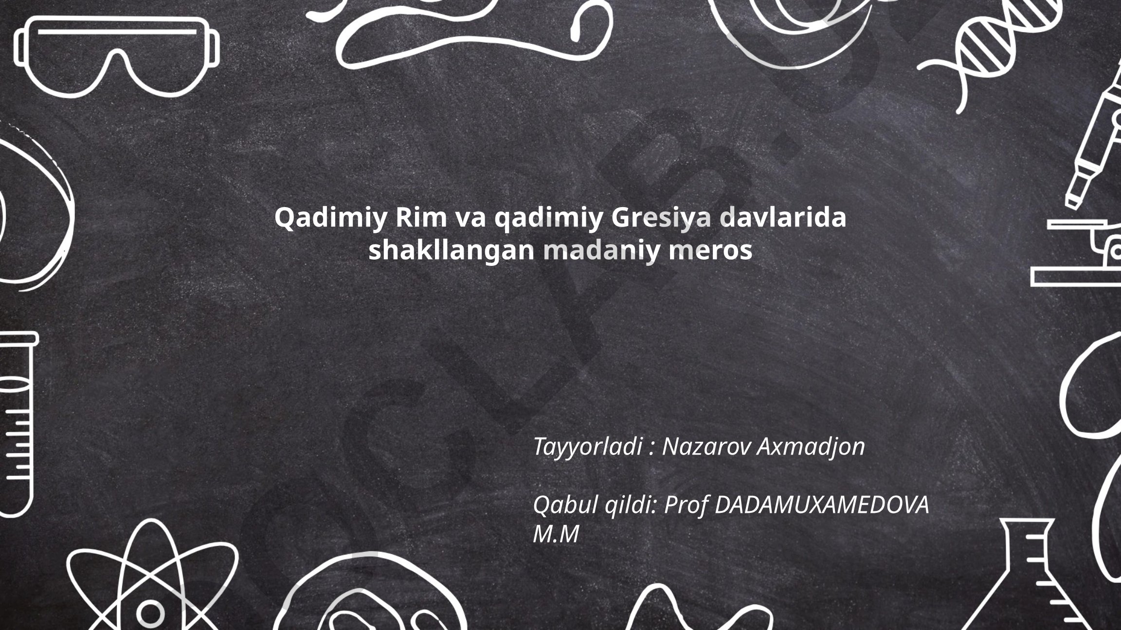 Qadimiy Rim va qadimiy Gresiya madaniy merosi