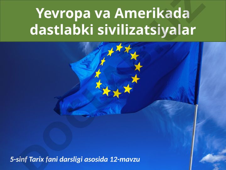 Yevropa va Amerikada dastlabki sivilizatsiyalar