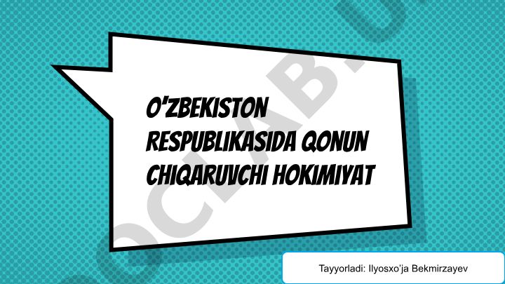 O'zbekiston Respublikasida qonun chiqaruvchi hokimiyat