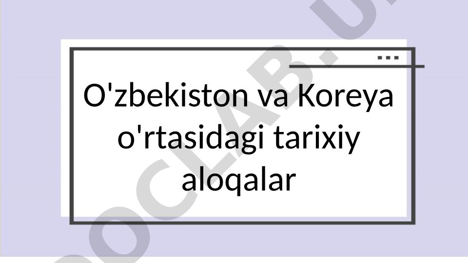 O'zbekiston va Koreya o'rtasidagi tarixiy aloqalar
