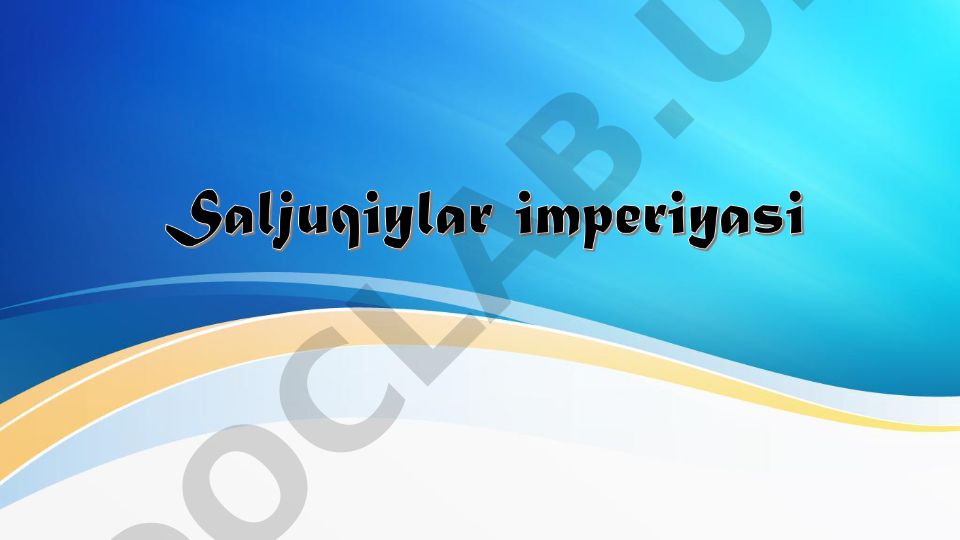 Buyuk Saljuqiylar imperiyasi tarixi va hududlari