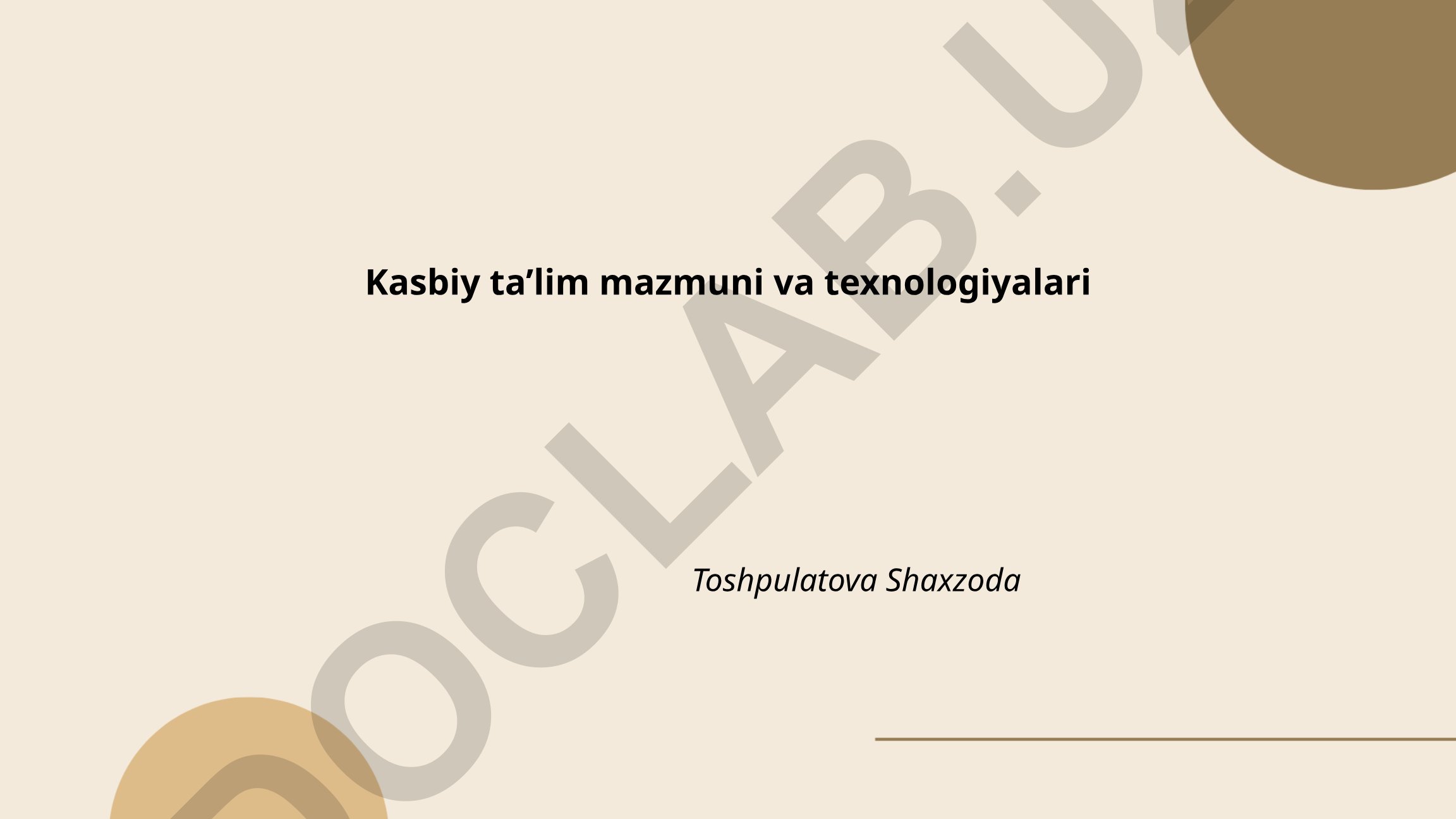 Kasbiy ta'lim mazmuni va texnologiyalari