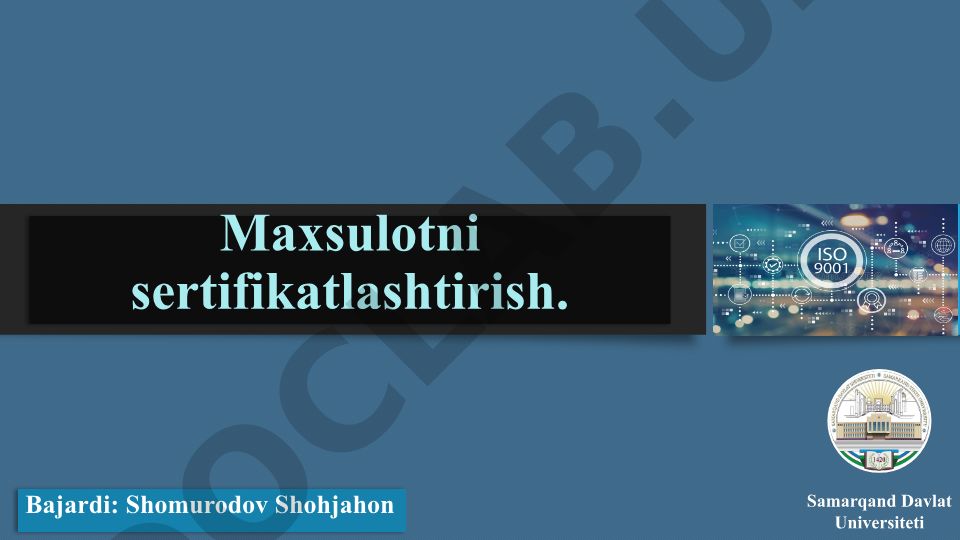 Mahsulot sertifikatlashtirishining mazmuni va mohiyati