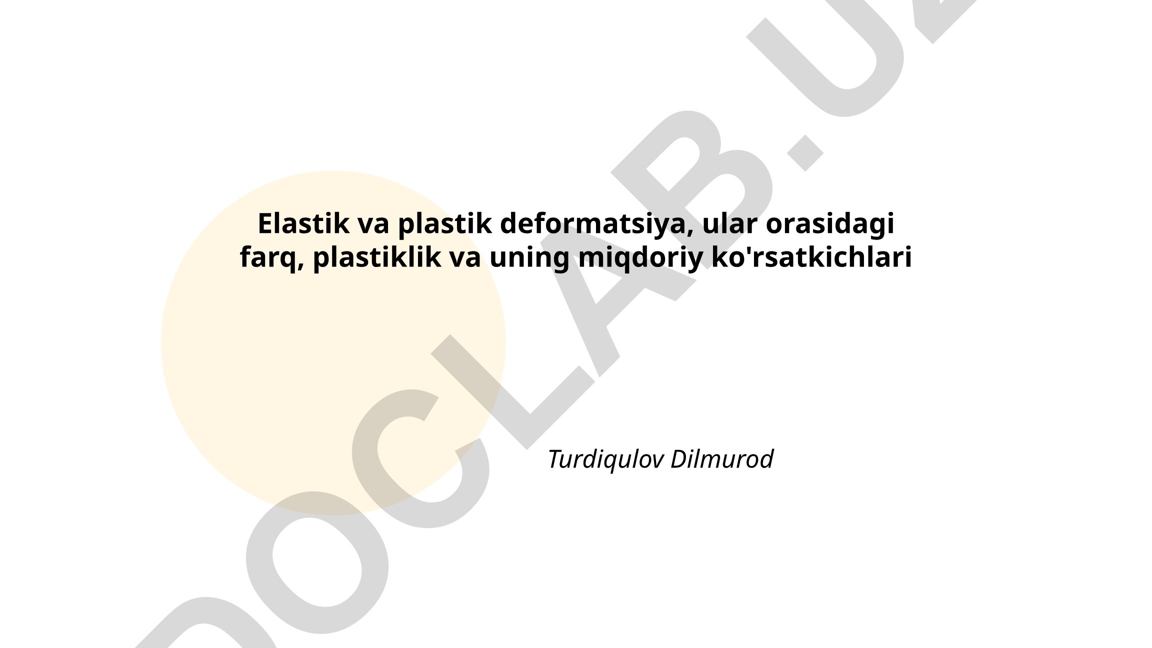 Elastik va plastik deformatsiya, ular orasidagi farq, plastiklik va uning miqdoriy ko'rsatkichlari