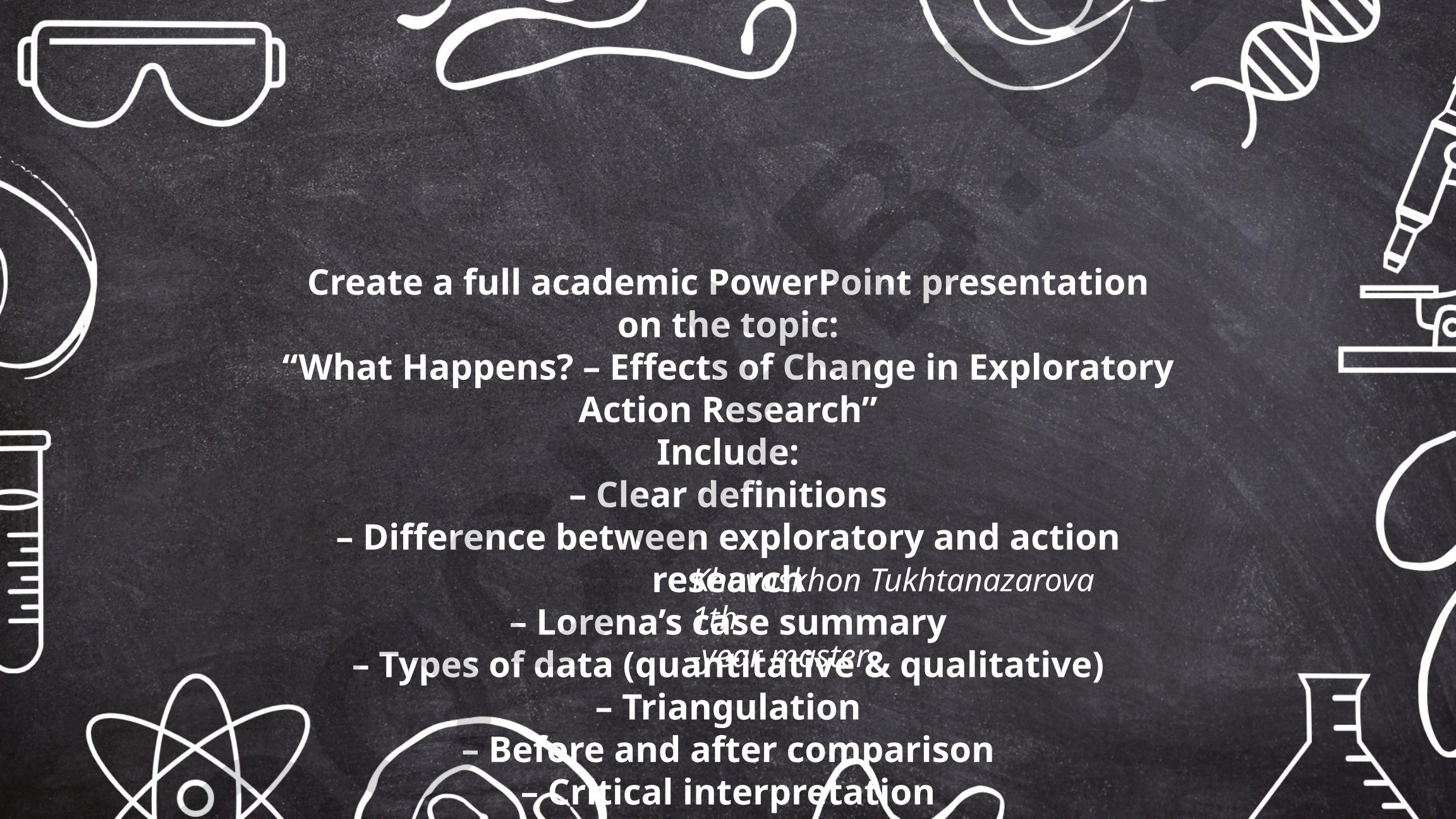 What Happens? – Effects of Change in Exploratory Action Research