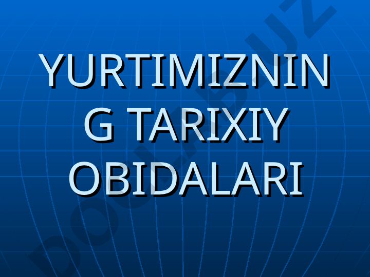 Yurtimizning tarixiy obidalari