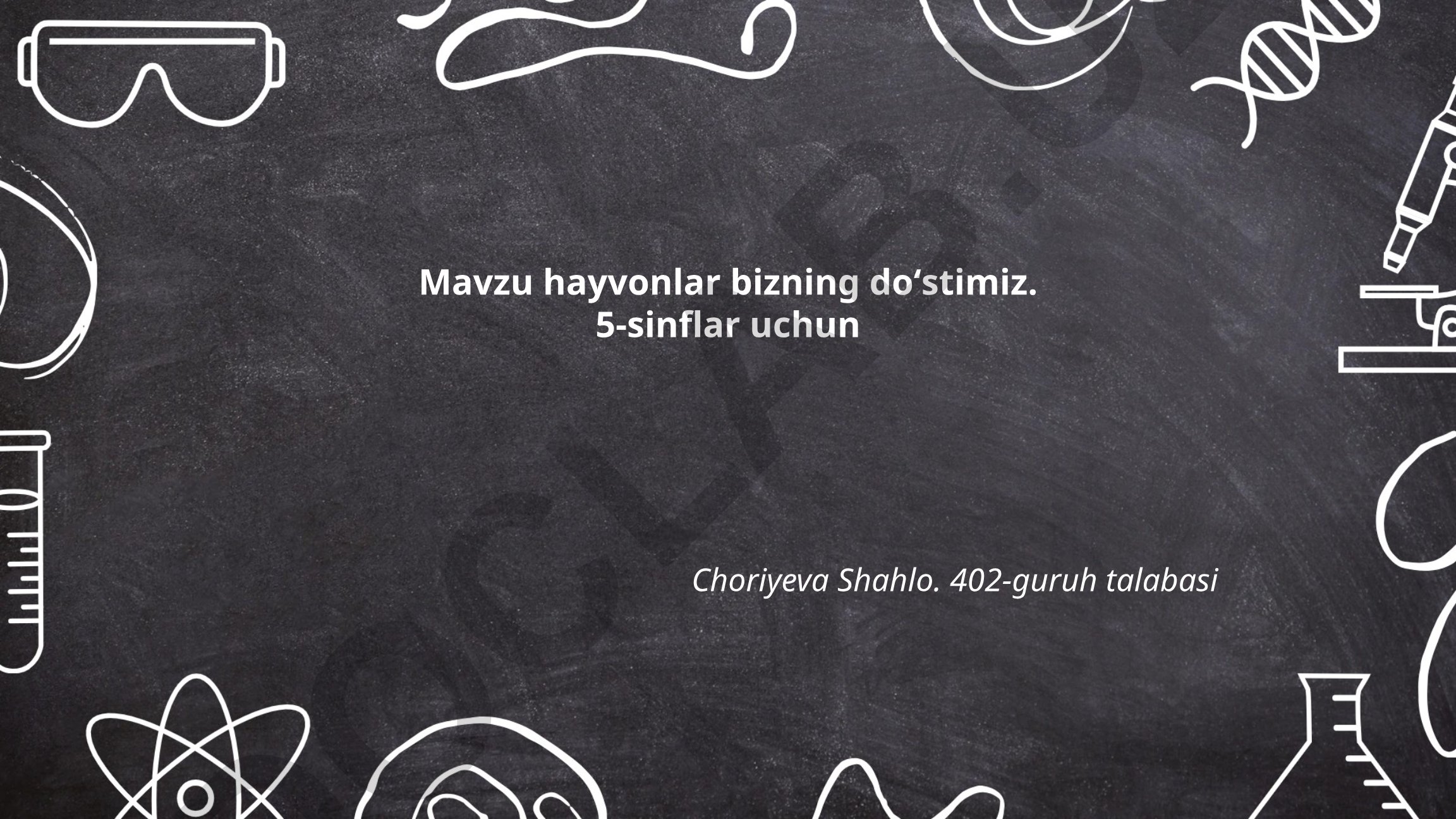 Hayvonlar bizning doʻstimiz