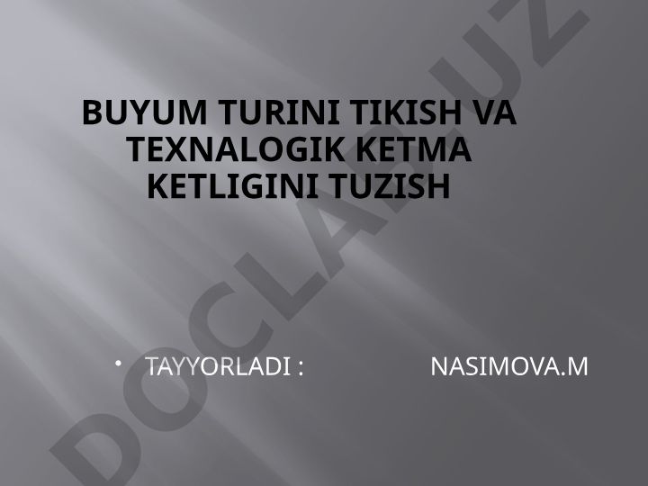 Kiyim-kechaklarni ommaviy ishlab chiqarish texnologiyasi