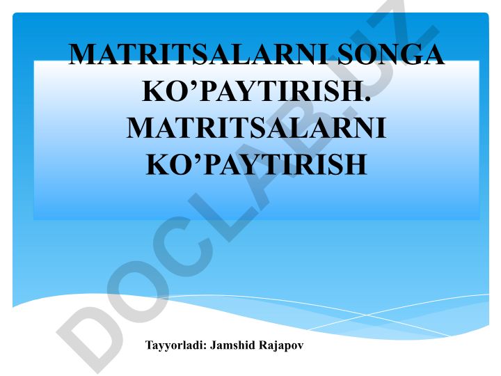 Matritsalarni songa ko'paytirish