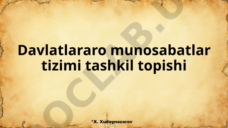 Davlatlararo munosabatlar tizimi tashkil topishi