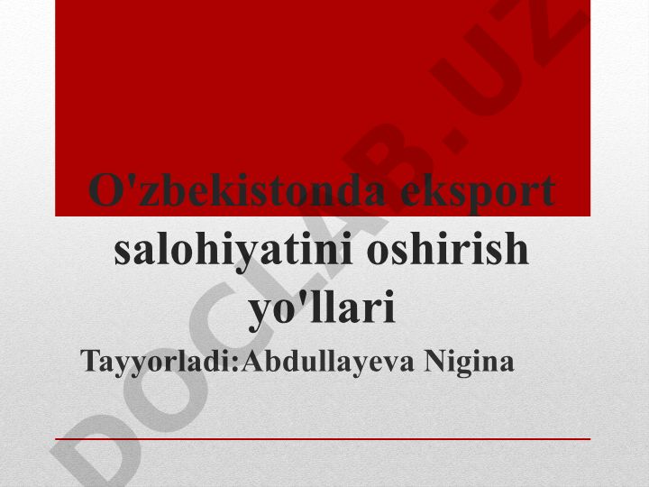 O'zbekistonda eksport salohiyatini oshirish yo'llari